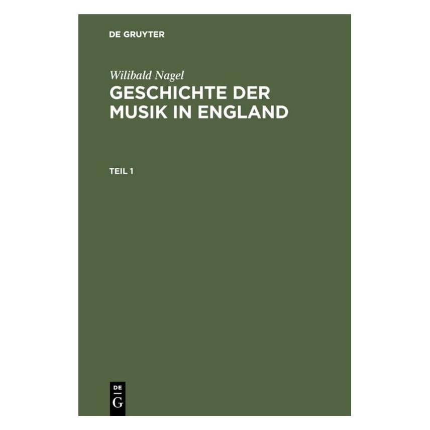 De Gruyter Nagel:Wilibald Nagel: Geschichte der Mu (Deutsch, Hardcover, Wilibald Nagel) (67773578)