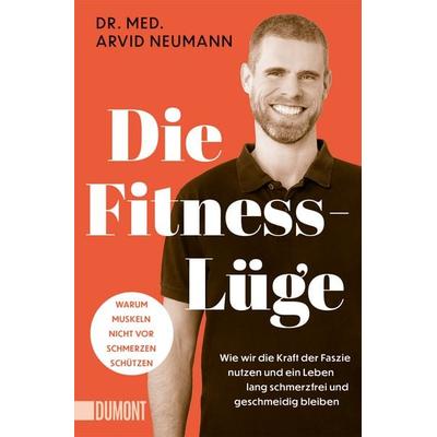 Die Fitness-Lüge, Taschenbuch von Arvid Neumann, DuMont Buchverlag, 978-3-7558-0554-0