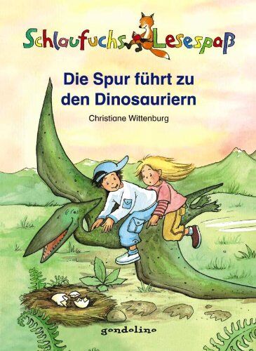 Christiane Wittenburg - Schlaufuchs Lesespaß: Die Spur führt zu den Dinosauriern - Preis vom 09.10.2026 07:28:09 h