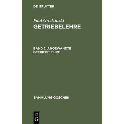 Angewandte Getriebelehre, Gebundene Ausgabe von Gisbert Lechner, De Gruyter, 978-3-11-102254-3