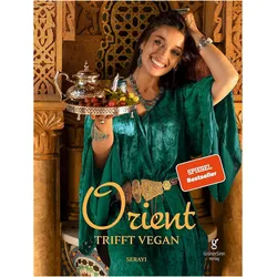 Orient trifft vegan, Ratgeber von Serayi