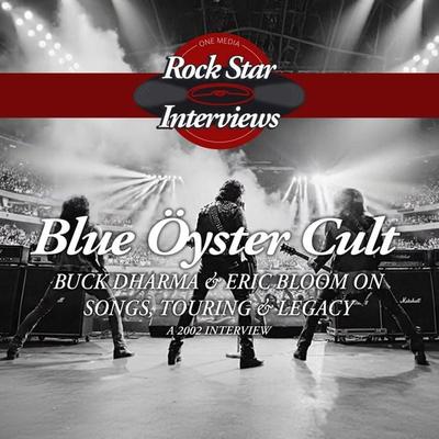 Blue Öyster Cult: Buck Dharma & Eric Bloom on Songs, Touring & Legacy - Buck Dharma,Eric Bloom, Audio, 9781789326680