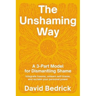 The Unshaming Way, Taschenbuch von David Bedrick, Random House N.Y.