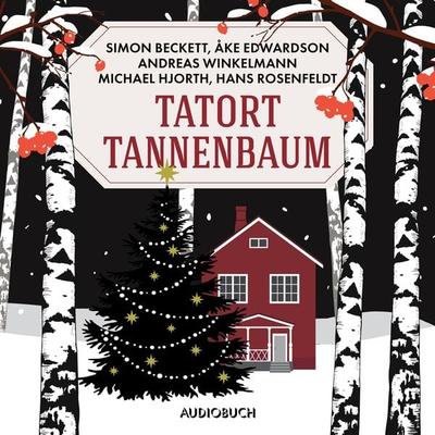 Tatort Tannenbaum - Hans Rosenfeldt,Michael Hjorth,Andreas Winkelmann,Simon Beckett,Ake Edwardson, Audio, 9788728549049