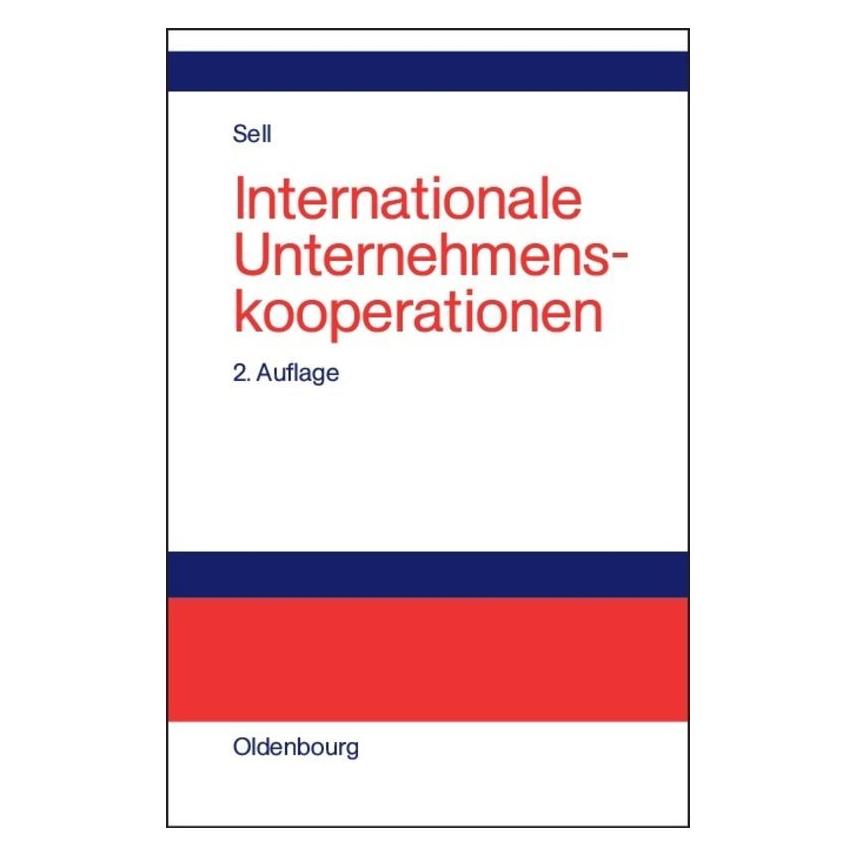 De Gruyter Sell,A.:Internationale Unternehmenskoop (Deutsch, Hardcover, Axel Sell) (67828072)