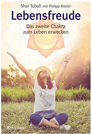 Shai Tubali - Lebensfreude: Das zweite Chakra zum Leben erwecken - Preis vom 11.10.2026 03:10:56 h