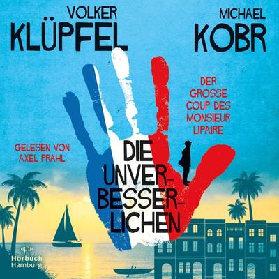 Die Unverbesserlichen – Der große Coup des Monsieur Lipaire - Volker Klüpfel,Michael Kobr, CD, 9783957132772