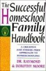 Dorothy Moore - The Successful Homeschool Family Handbook - Preis vom 09.10.2026 07:28:09 h