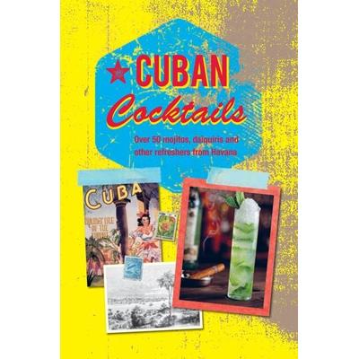 Cuban Cocktails, Gebundene Ausgabe von , KNV Besorgung, 978-1-84975-716-4