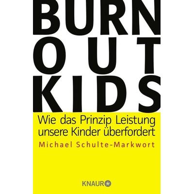 Burnout-Kids, Taschenbuch von Michael Schulte-Markwort, Knaur Taschenbuch