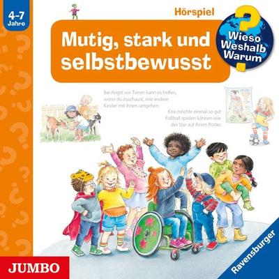 Mutig, stark und selbstbewusst [Wieso? Weshalb? Warum? Folge 51] - Patricia Mennen,Susanne Szesny, Audio, 4066339328594