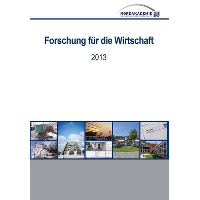 Forschung für die Wirtschaft 2013, Taschenbuch von , Cuvillier Verlag, 978-3-95404-632-4
