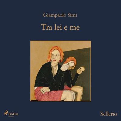 Tra lei e me - Giampaolo Simi, Audio, 9788727279466