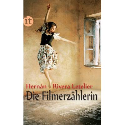 Die Filmerzählerin, Taschenbuch von Hernán Rivera Letelier, Insel, 978-3-458-35822-0