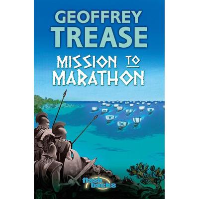 Mission to Marathon, Taschenbuch von Geoffrey Trease, Bloomsbury Academic, 978-0-7136-7677-8