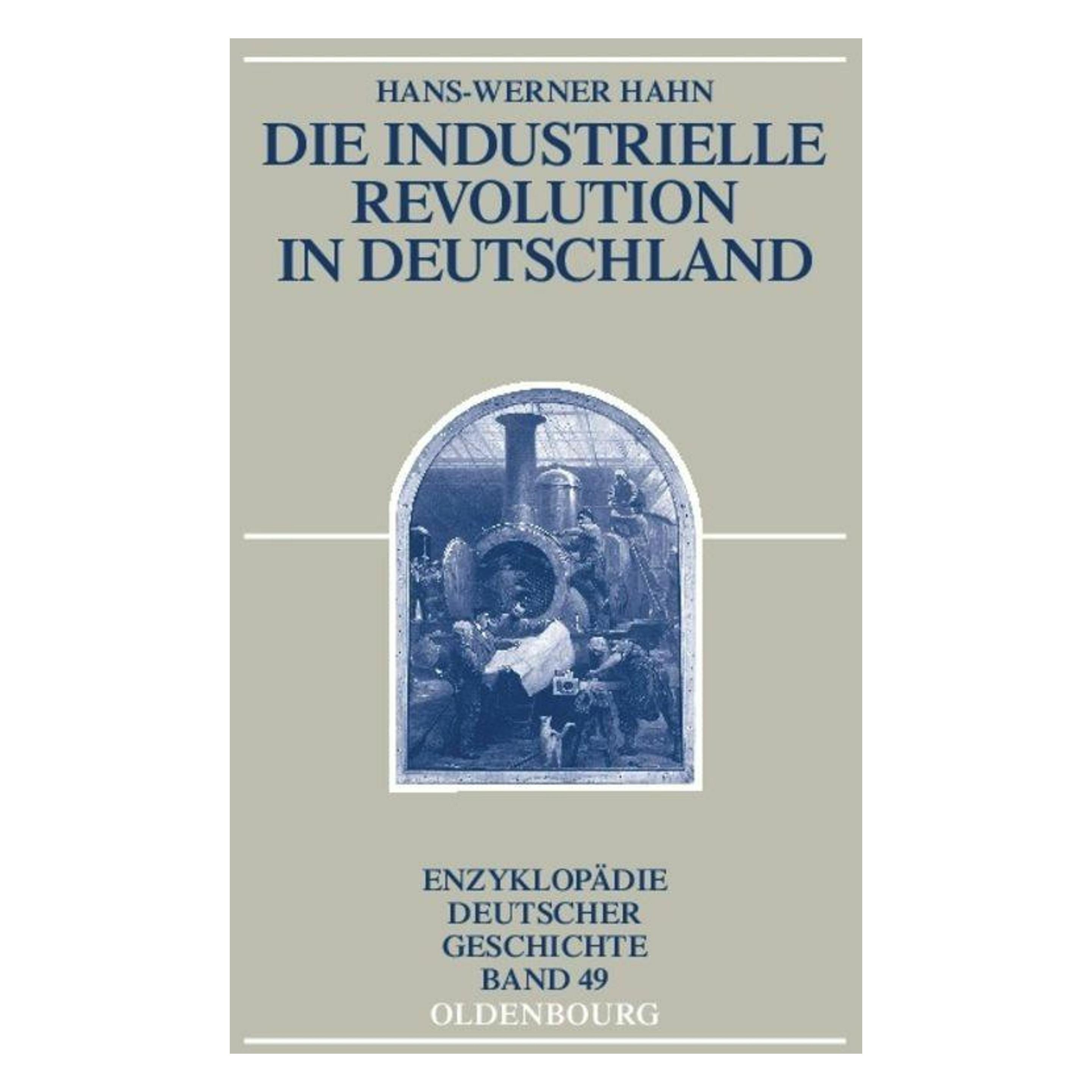 De Gruyter Die Industrielle Revolution in Deutschland (Deutsch, Hardcover, Hans-Werner Hahn) (7319049)