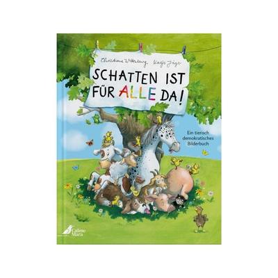 Schatten ist für alle da!, Gebundene Ausgabe von Christiane Wittenburg, CalmeMara Verlag, 978-3-948877-87-3