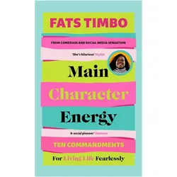 Main Character Energy, Belletristik von Fats Timbo