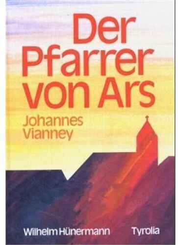 Wilhelm Hünermann - Der Pfarrer von Ars. Johannes Vianney - Preis vom 30.09.2026 22:30:23 h