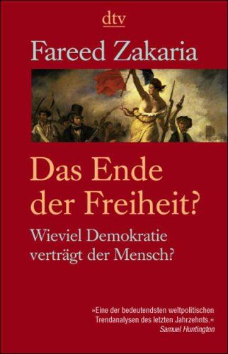 Fareed Zakaria - Das Ende der Freiheit?: Wieviel Demokratie verträgt der Mensch? - Preis vom 09.10.2026 07:28:09 h