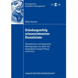 Gründungserfolg wissensintensiver Dienstleister, Fachbücher von Heiko Hansen