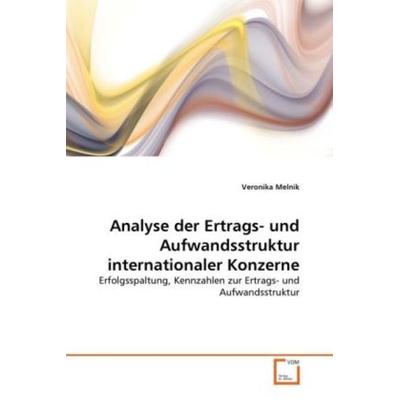 Melnik, V: Analyse der Ertrags- und Aufwandsstruktur interna, Taschenbuch von Veronika Melnik, VDM, 978-3-639-29510-8