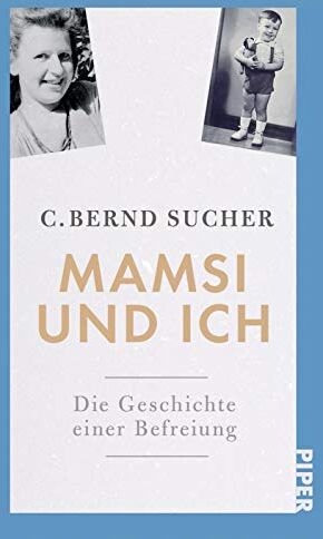 Sucher, C. Bernd - Mamsi und ich: Die Geschichte einer Befreiung - Preis vom 10.10.2026 11:48:34 h