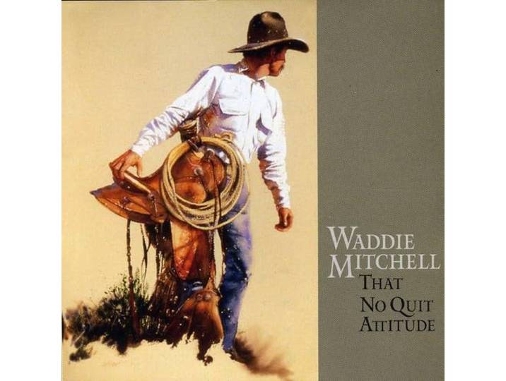 Waddie Mitchell - That No Quit Attitude
