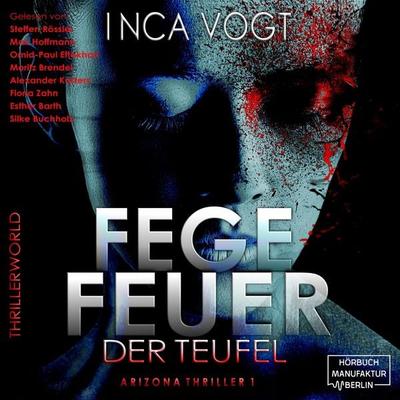 Fegefeuer der Teufel - Arizona Thriller 1 - Inca Vogt, Audio, 4066004822730