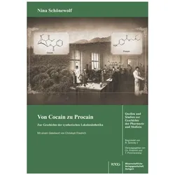 Von Cocain zu Procain. Zur Geschichte der synthetischen Lokalanästhetika., Fachbücher von Nina Schönewolf