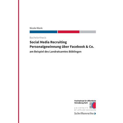 Social Media Recruiting - Personalgewinnung über Facebook & Co., Taschenbuch von Nicole Klenk, BoD – Books on Demand, 978-3-7386-4026-7