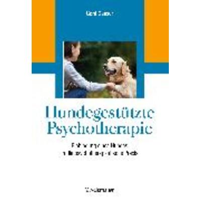 Hundegestützte Psychotherapie, Taschenbuch von Gerd Ganser, Schattauer, 978-3-7945-3185-1