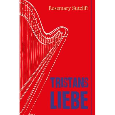 Tristans Liebe, Taschenbuch von Rosemary Sutcliff, Freies Geistesleben, 978-3-7725-2834-7
