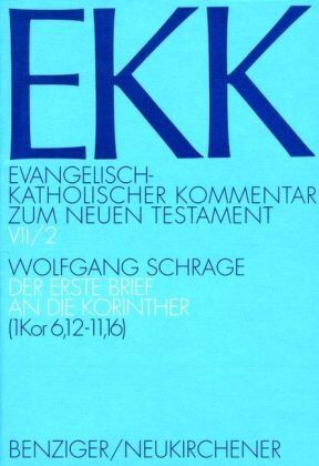 Wolfgang Schrage - Evangelisch-Katholischer Kommentar zum Neuen Testament, EKK, Bd.7/2, Der erste Brief an die Korinther: TEILBD VII/2 - Preis vom 04.10.2026 03:51:26 h