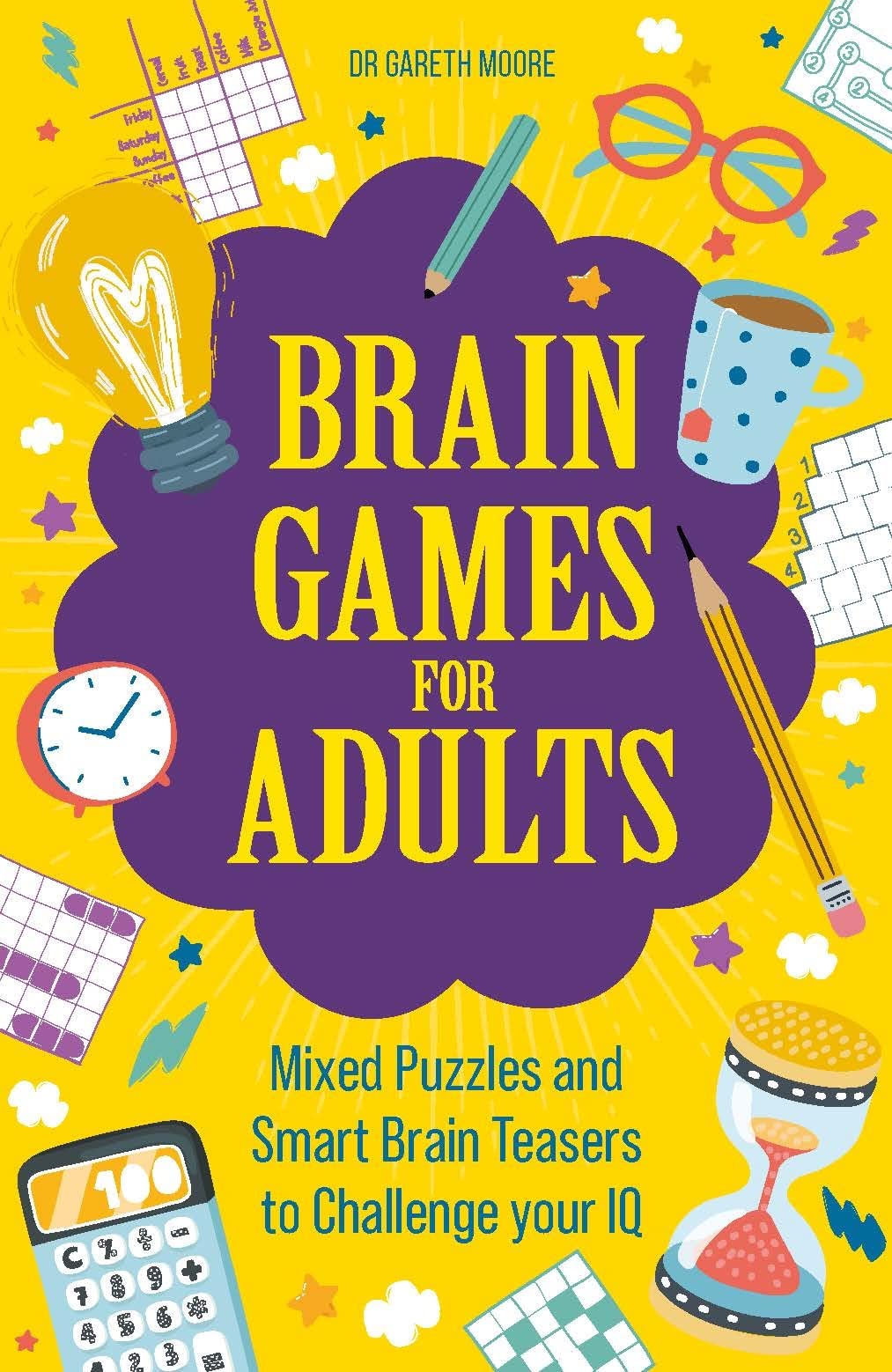 Moore, Dr Gareth - Brain Games for Adults: Mixed Puzzles and Smart Brainteasers to Challenge Your IQ - Preis vom 13.10.2026 11:25:28 h