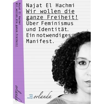 Wir wollen die ganze Freiheit, Taschenbuch von Najat El Hachmi, Orlanda Verlag GmbH, 978-3-949545-34-4