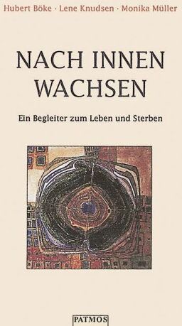 Hubert Böke - Nach innen wachsen. Ein Begleiter zum Leben und Sterben - Preis vom 15.10.2026 23:06:25 h