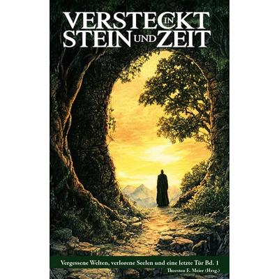 Versteckt in Stein und Zeit, Taschenbuch von , Papierfresserchens MTM-Verlag, 978-3-99051-457-3