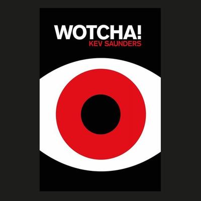 Wotcha - Kev Saunders, Audio, 9781917311229
