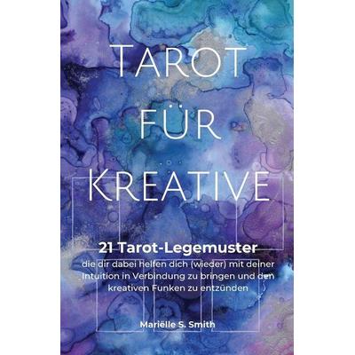Tarot für Kreative, Taschenbuch von Mariëlle S. Smith, Mariëlle S. Smith, 978-94-93250-18-5