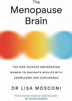 Allen & Unwin The Menopause Brain by Dr Lisa Mosconi - New Science Empowering Women - Paperback - Sunday Times Bestseller Women's Health & Neuroscience Book
