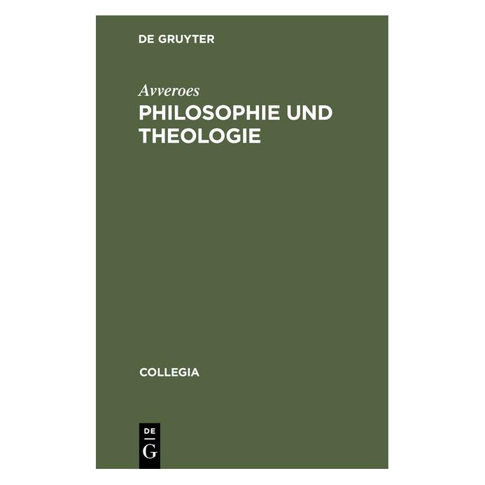 De Gruyter Averroes:Philosophie und Theologie von (Deutsch, Hardcover, Avveroes) (67759171)