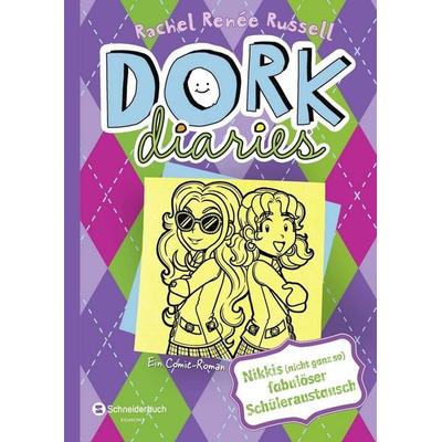 Nikkis (nicht ganz so) fabulöser Schüleraustausch / DORK Diaries Band 11, Gebundene Ausgabe von Rachel Renée Russell, Schneiderbuch