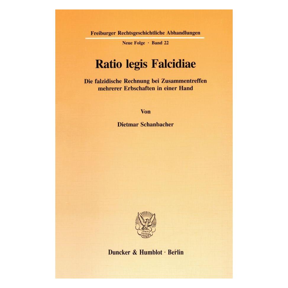 Duncker & Humblot Ratio legis Falcidiae. (Deutsch, Softcover, Dietmar Schanbacher) (55339726)