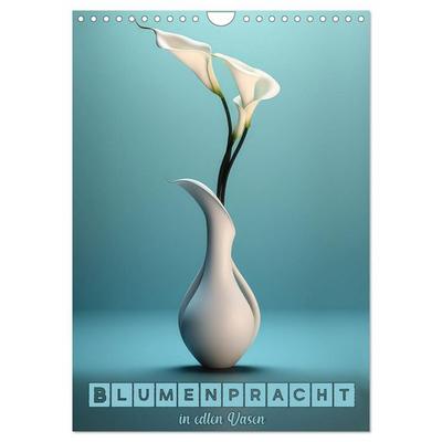 Blumenpracht in edlen Vasen (Wandkalender 2026 DIN A4 hoch), CALVENDO Monatskalender