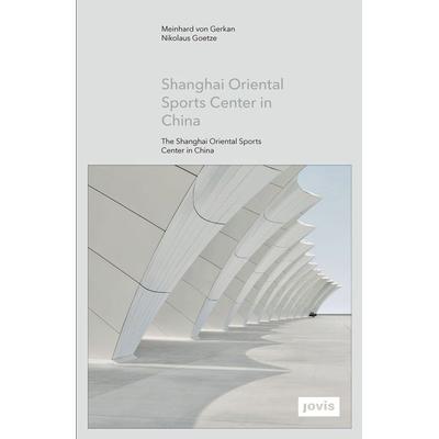 Shanghai Oriental Sports Center in China, Gebundene Ausgabe von , Jovis Verlag, 978-3-86859-333-4