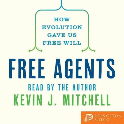 Free Agents - Kevin J. Mitchell, Audio, 9780691257242