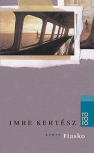 Imre Kertész - Fiasko - Preis vom 14.10.2026 23:07:16 h