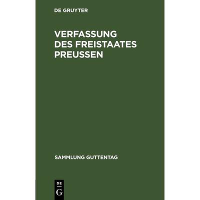 Verfassung des Freistaates Preußen, Gebundene Ausgabe von , De Gruyter, 978-3-11-263307-6