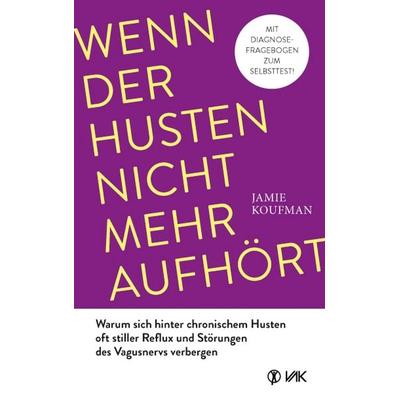 Wenn der Husten nicht mehr aufhört, Taschenbuch von Jamie Koufman, Vak, 978-3-86731-245-5